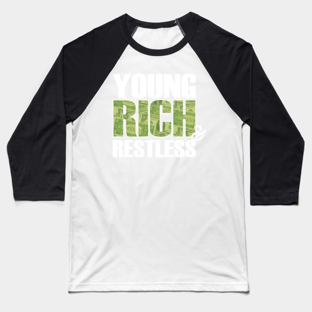 Young Rich & Restless Baseball T-Shirt by Cheesybee